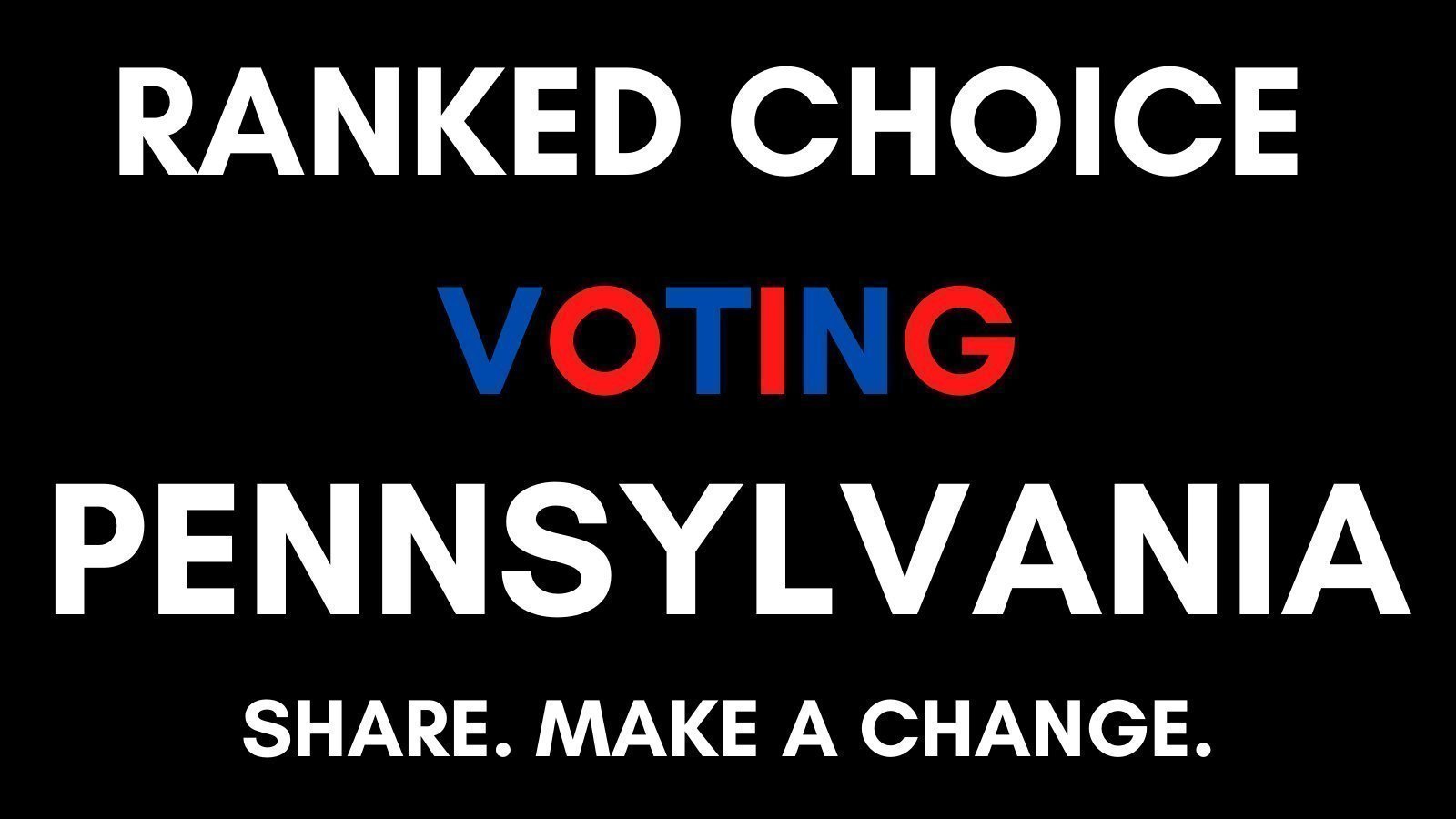 Petition · Ranked Choice Voting for Pennsylvania! - United States ...