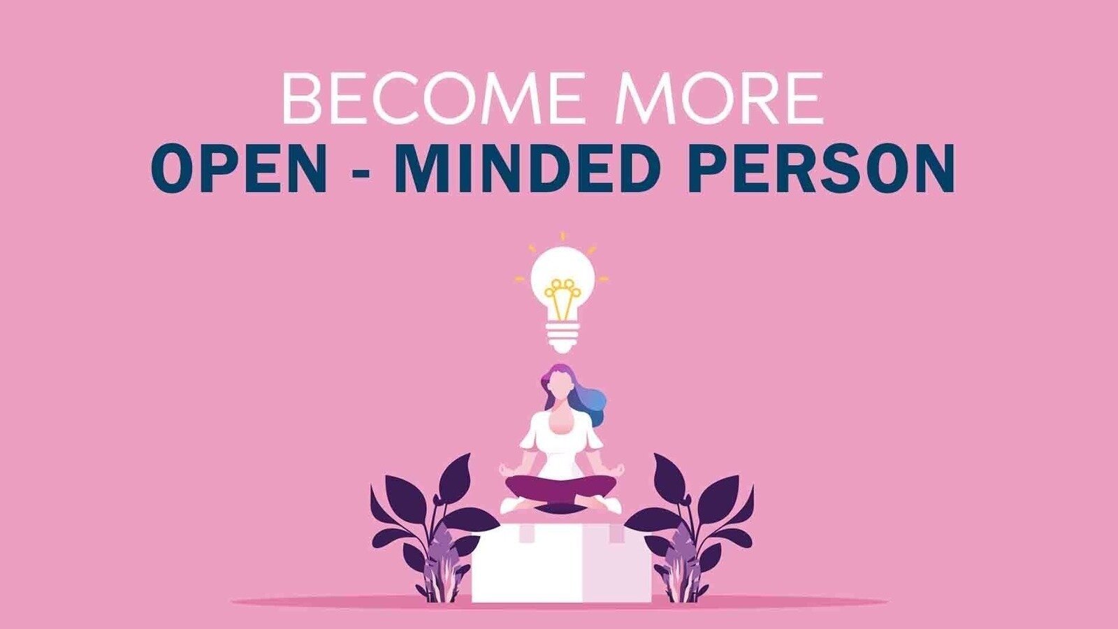 Open mind. Be open minded. Open. Open-mindedness. Open mind people.
