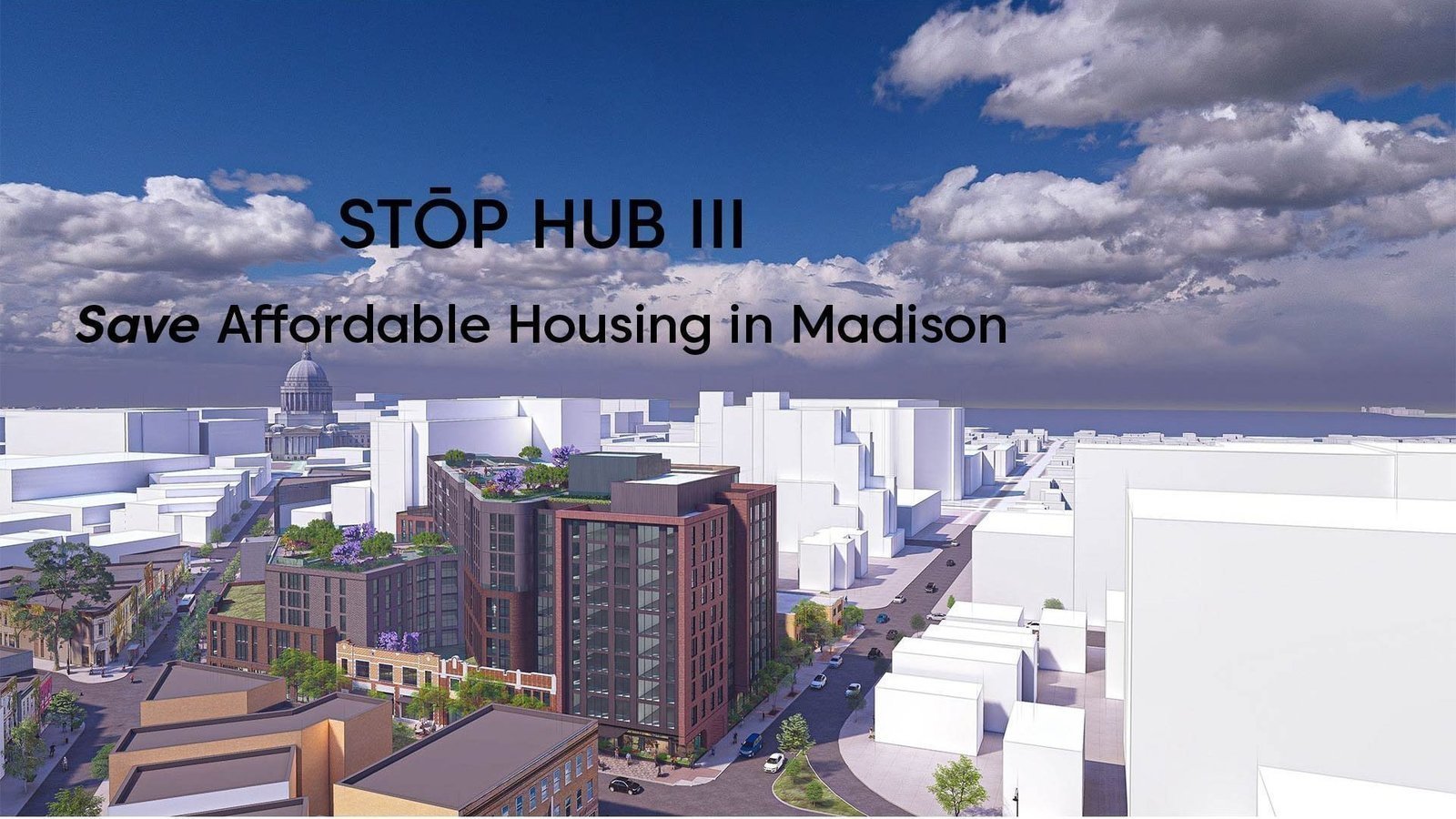 Petition · Stop Hub III Save Affordable Housing in Madison Madison, United States ·