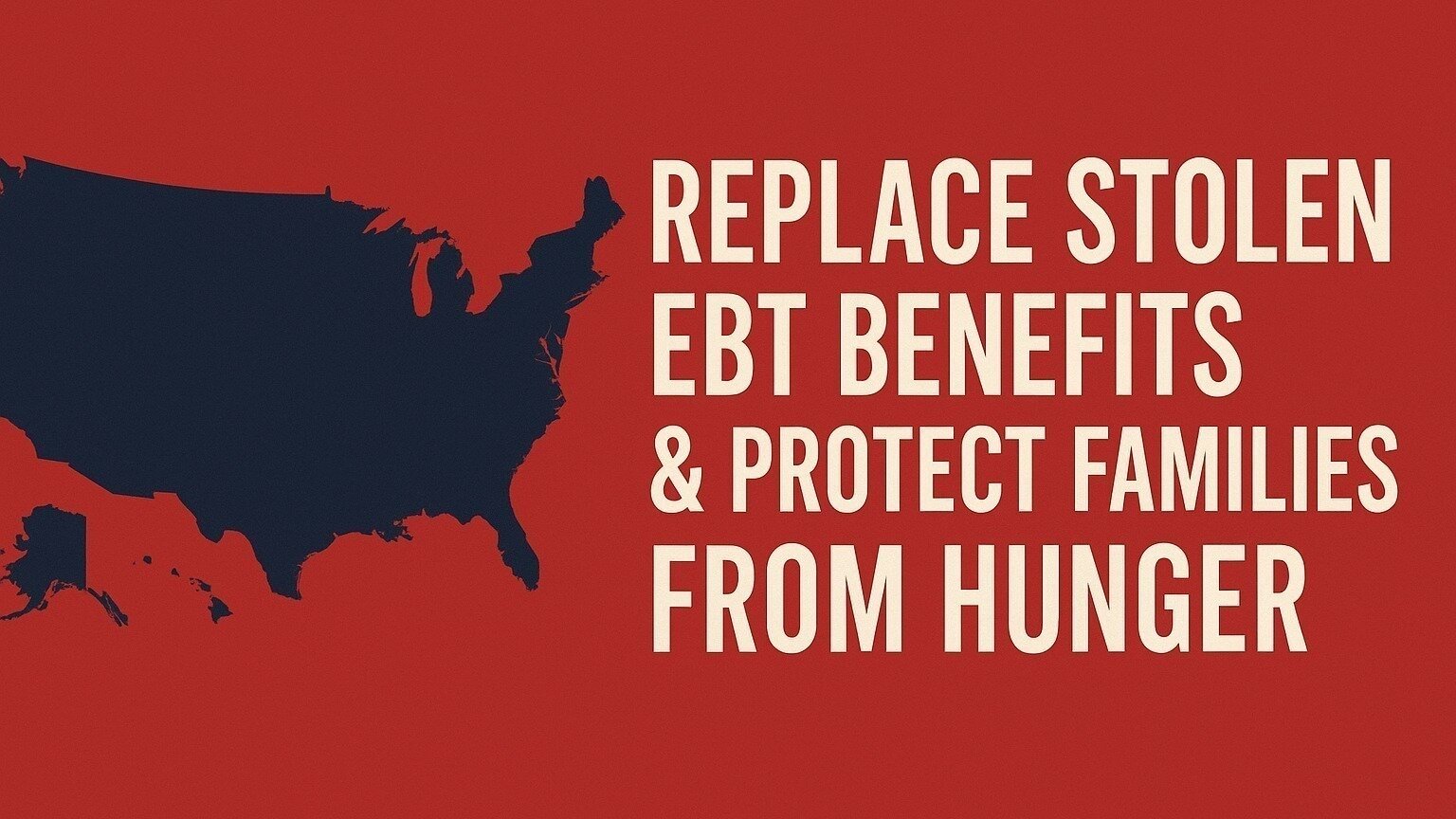Petition · No More Hungry Families: Demand Federal EBT Protection Now ...