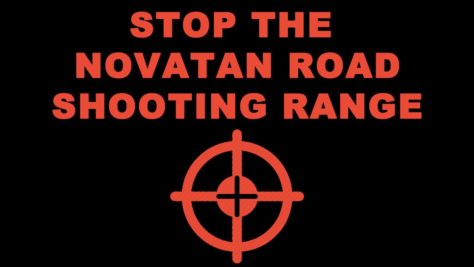 Petition · Stop the building of a shooting range on Novatan Road ...