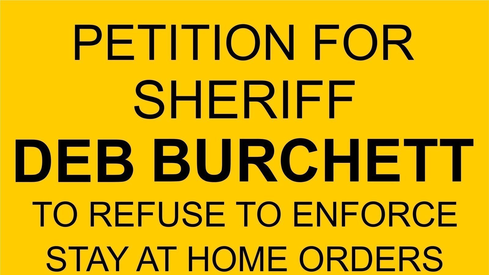 Petition · Petition for Deb Burchett to Refuse Governor s Orders