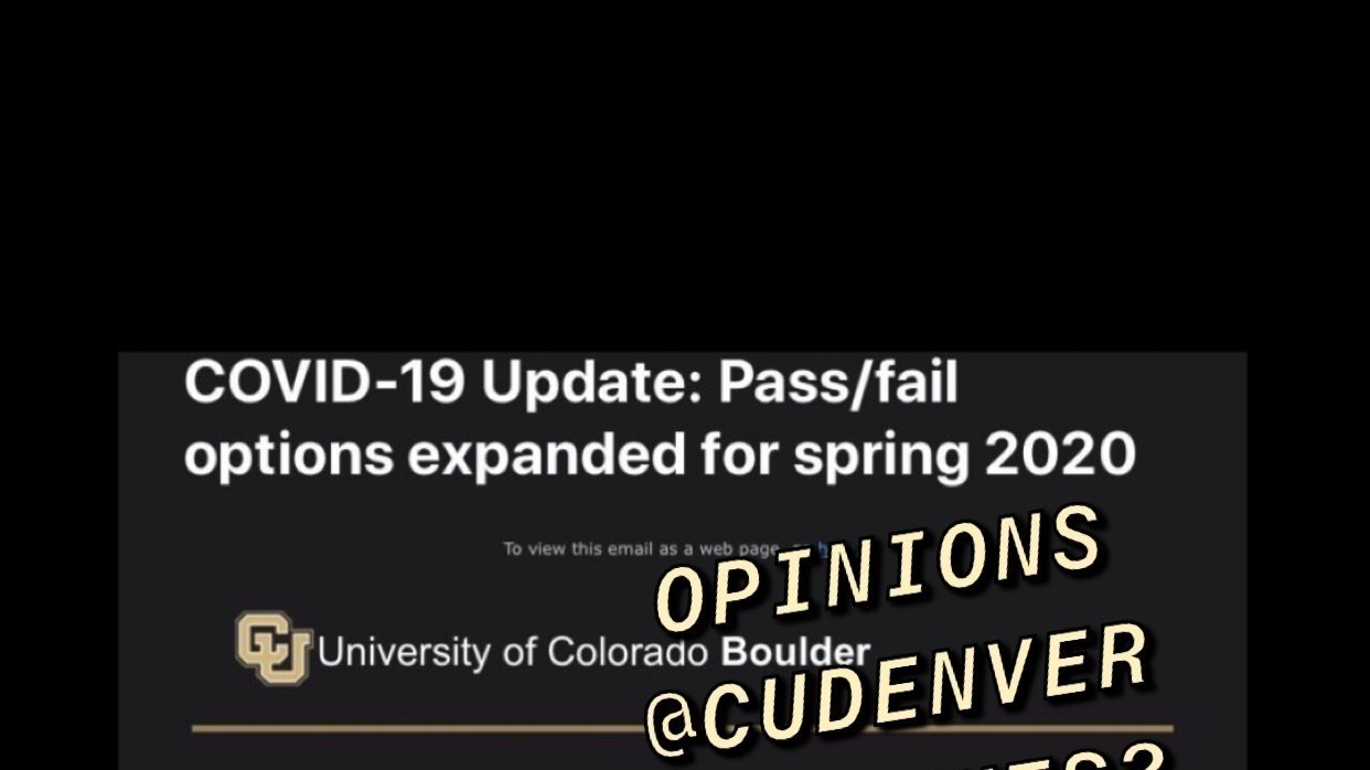 Petition · CU Denver switching to Pass/Fail Grading in response to COVID 19 Denver, United
