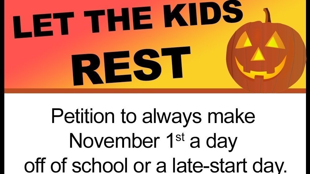 Petition · Make the day after Halloween a day off of school for CPS United States ·