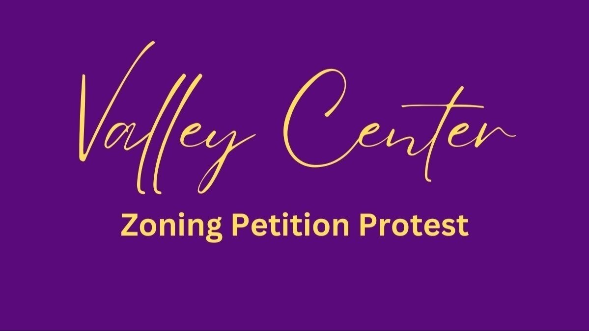 Petition · Stop the Proposed Valley Center Zoning Change for the