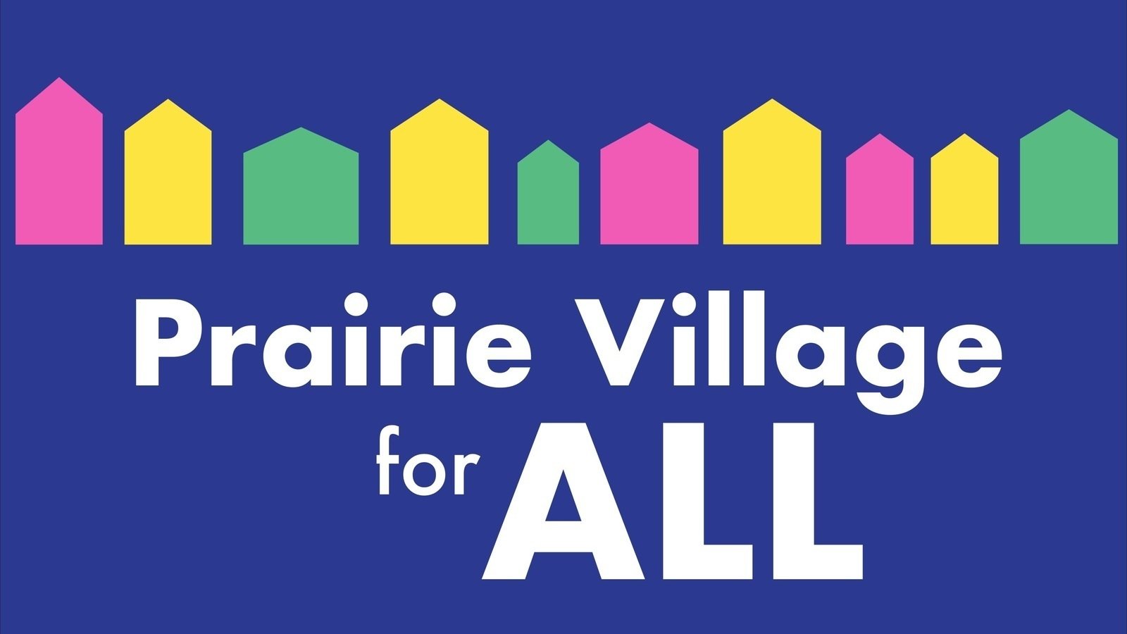 Petition · Make the Prairie Village Dream Attainable Prairie Village