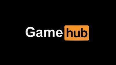 Petition · Make a sister site to Pornhub called "Gamehub" to protest