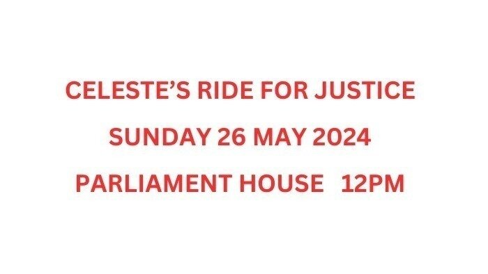 Petition update · Celeste's Ride for Justice Rally Sunday 26 May, 2024 ...
