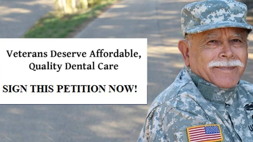 Petition · Full Dental Care for All Military Veterans United States
