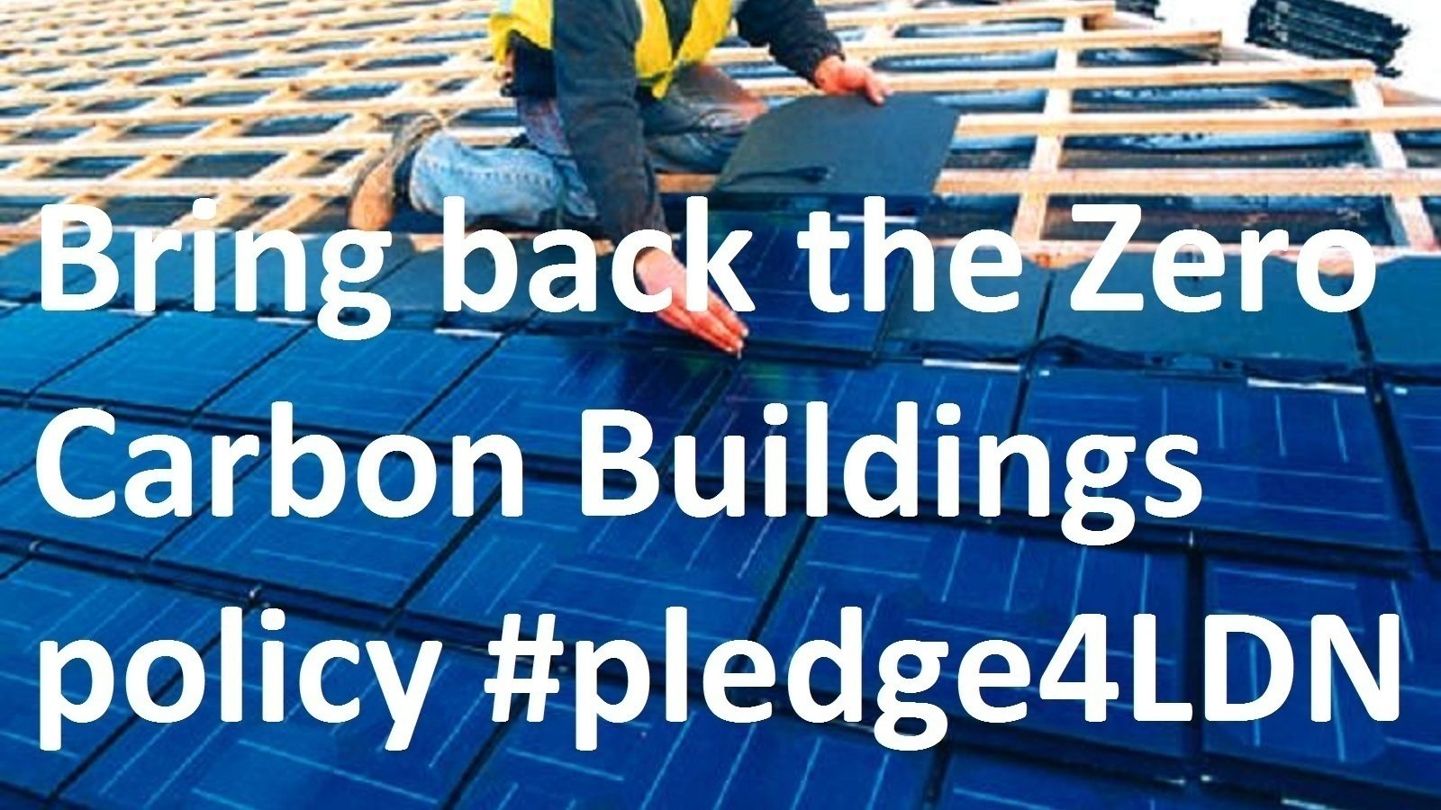 Petition · Bring Back the Zero Carbon Buildings policy pledge4LDN