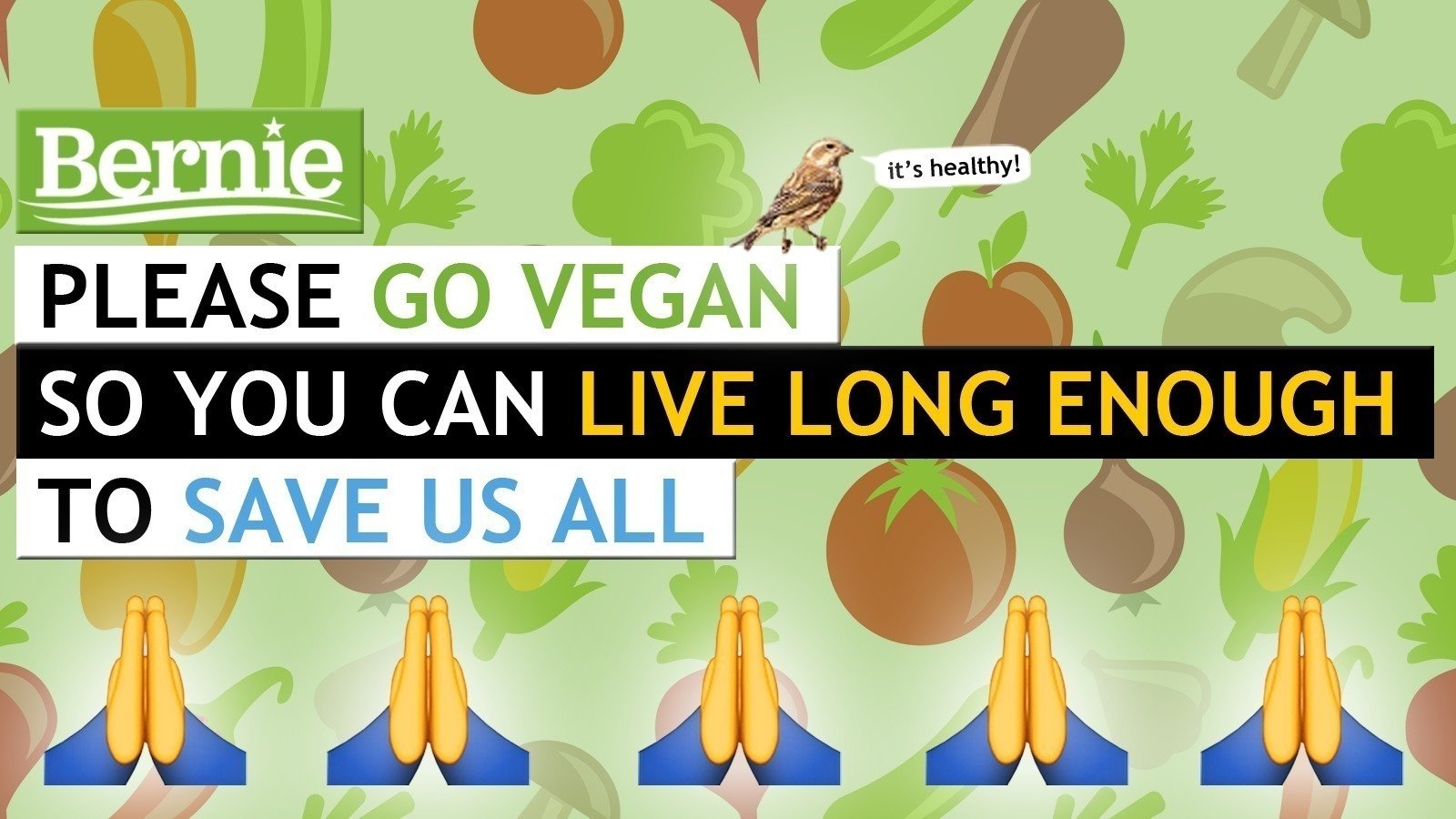 Petition · Sen. Bernie Sanders Please Go Vegan So You Can Live Long