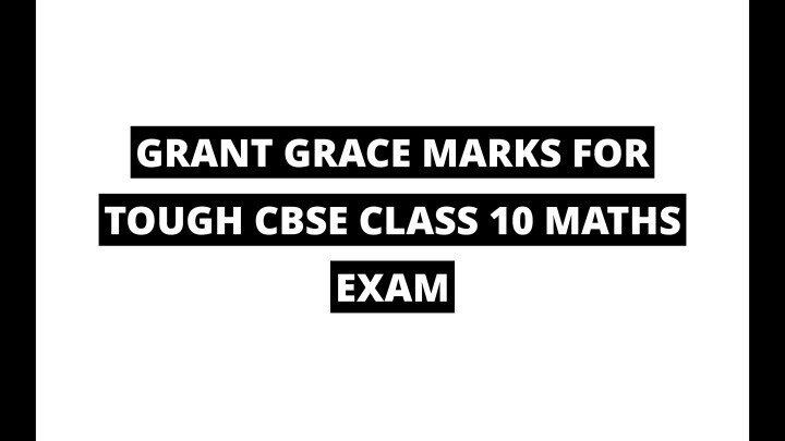 Petition · Grant grace marks for tough CBSE Class 10 maths exam - India ...