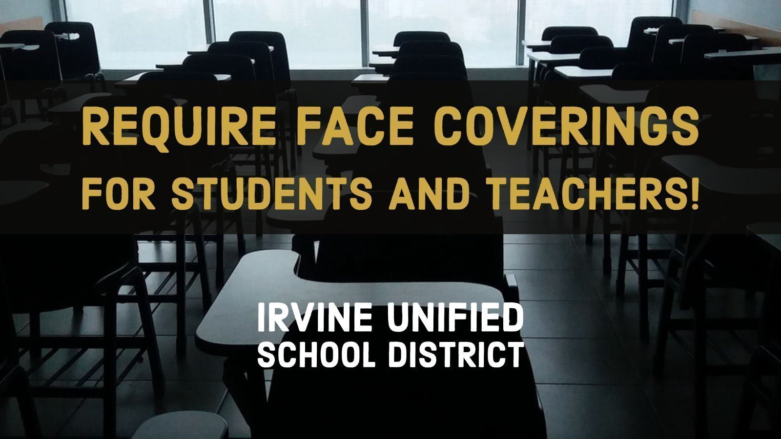 Petition · Mandatory Face Coverings for IUSD Students and Teachers ...